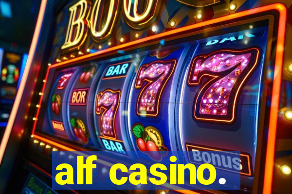 alf casino.