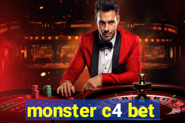 monster c4 bet