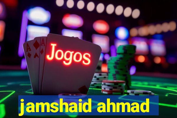 jamshaid ahmad