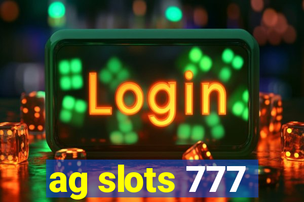 ag slots 777