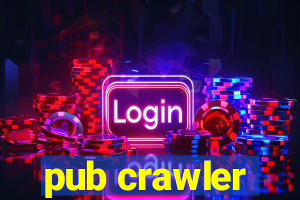 pub crawler