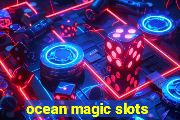 ocean magic slots