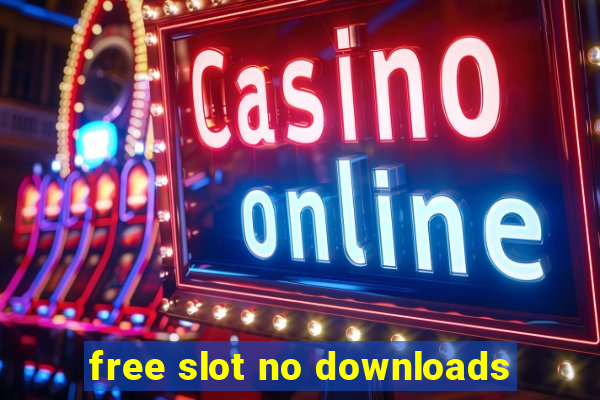 free slot no downloads