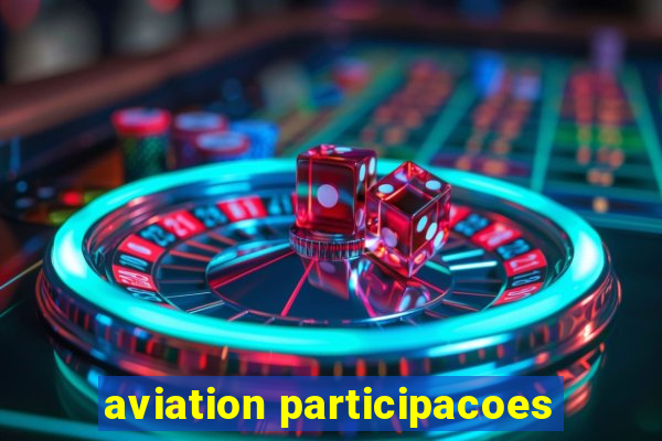 aviation participacoes