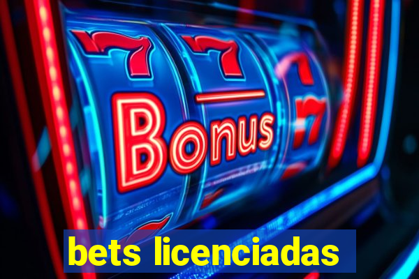 bets licenciadas