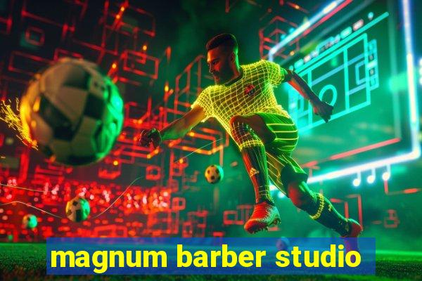 magnum barber studio