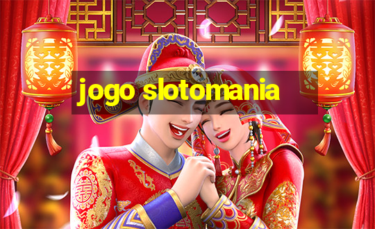 jogo slotomania