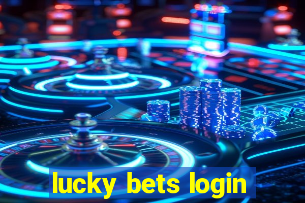 lucky bets login