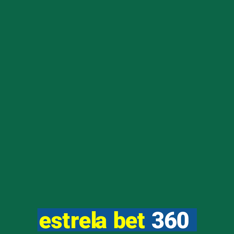 estrela bet 360