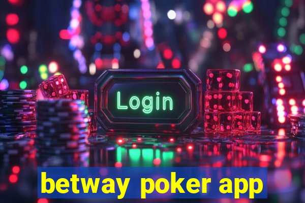 betway poker app