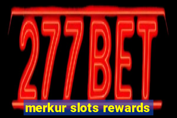 merkur slots rewards