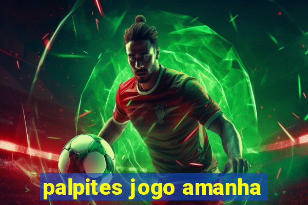 palpites jogo amanha