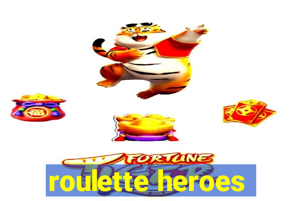 roulette heroes