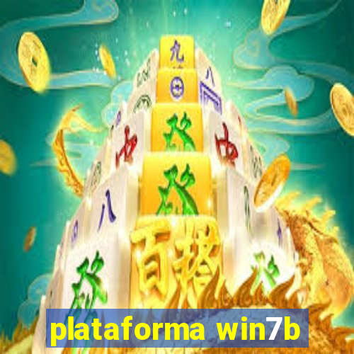 plataforma win7b