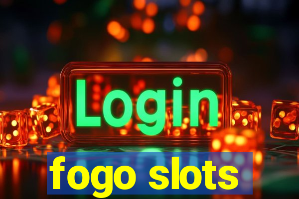 fogo slots