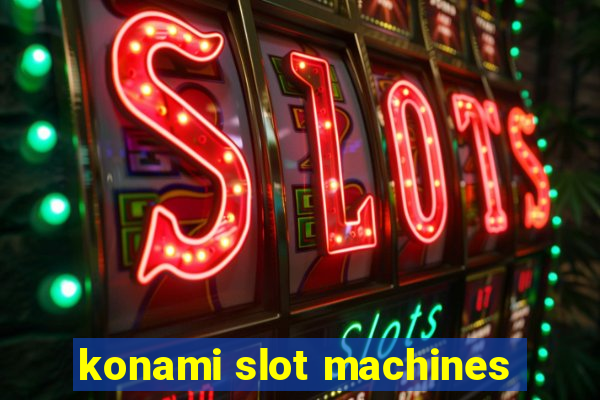 konami slot machines