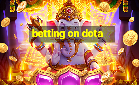 betting on dota