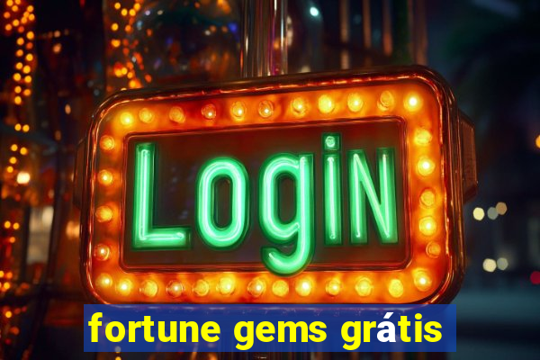 fortune gems grátis