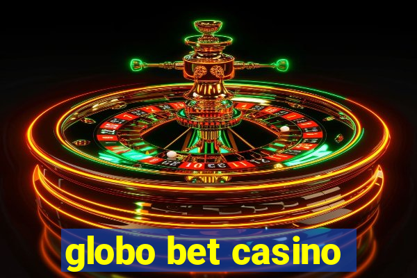 globo bet casino