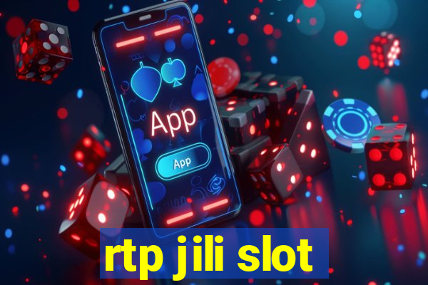 rtp jili slot