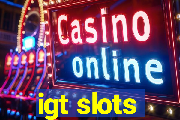 igt slots