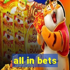 all in bets