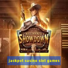 jackpot casino slot games