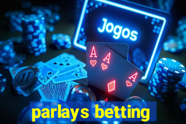 parlays betting