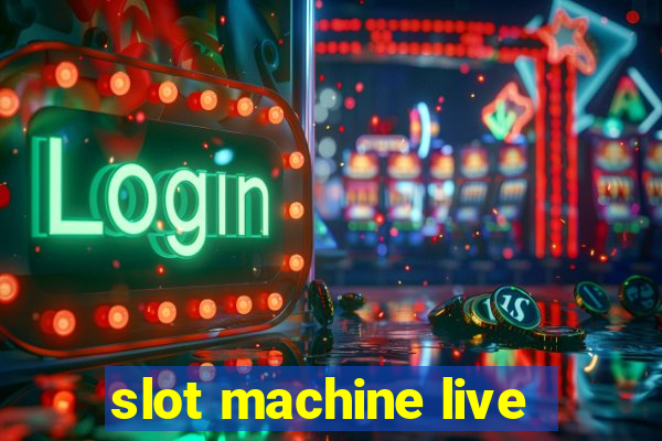 slot machine live