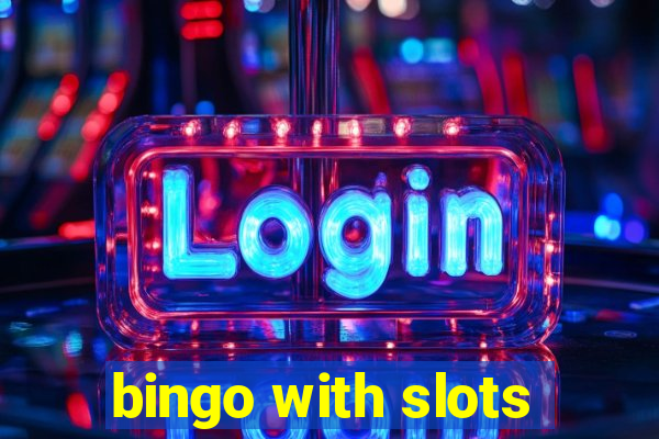 bingo with slots