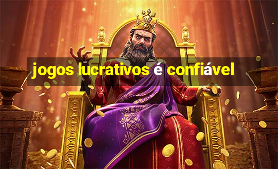 jogos lucrativos é confiável