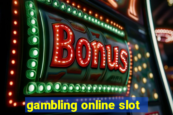 gambling online slot