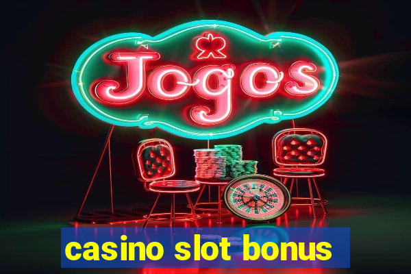 casino slot bonus