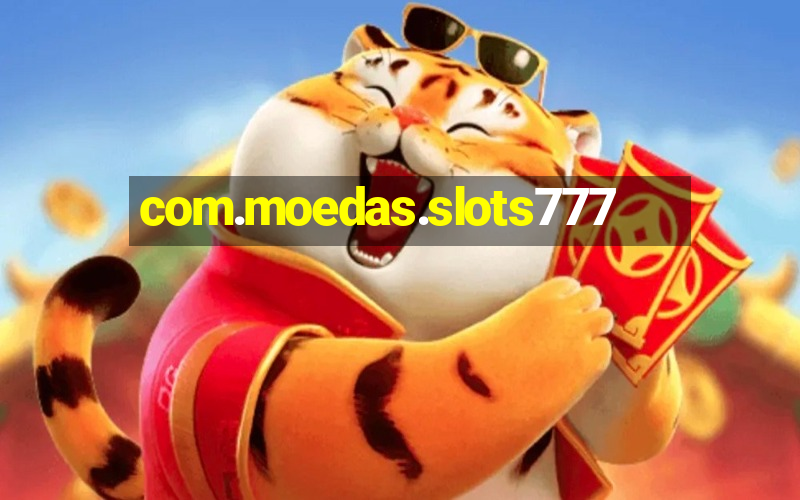 com.moedas.slots777