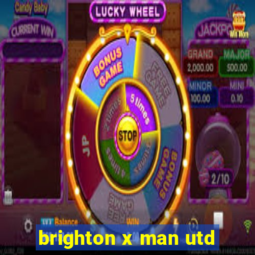 brighton x man utd