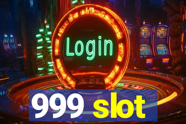 999 slot