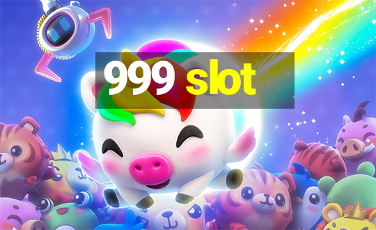 999 slot