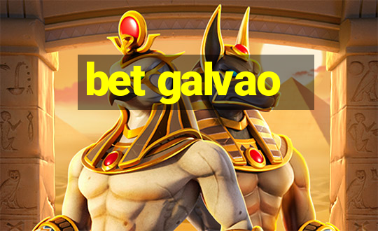 bet galvao