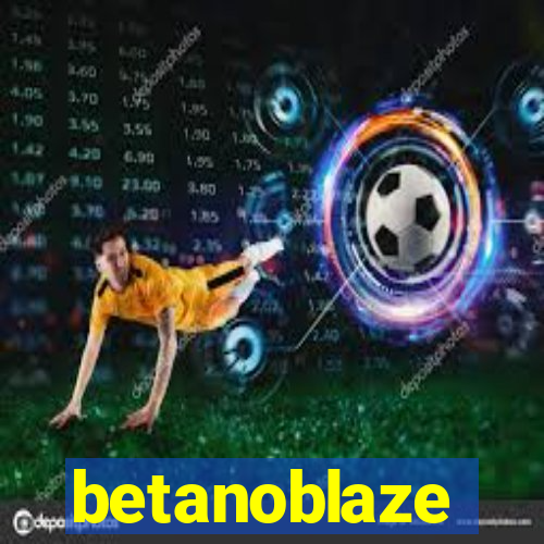 betanoblaze