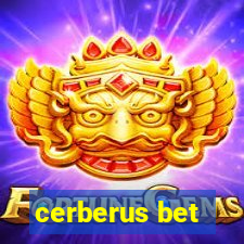 cerberus bet