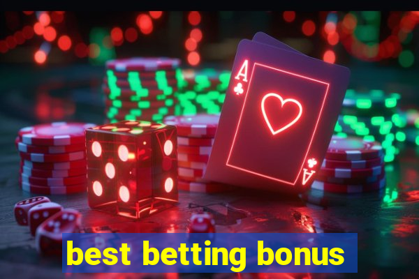 best betting bonus