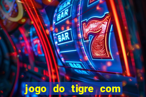 jogo do tigre com b?nus grátis