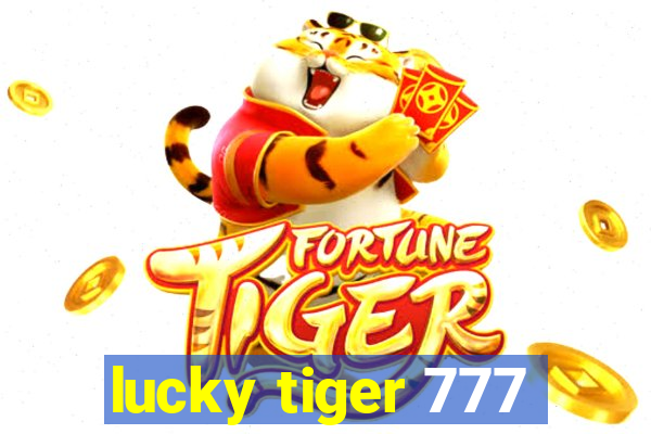 lucky tiger 777