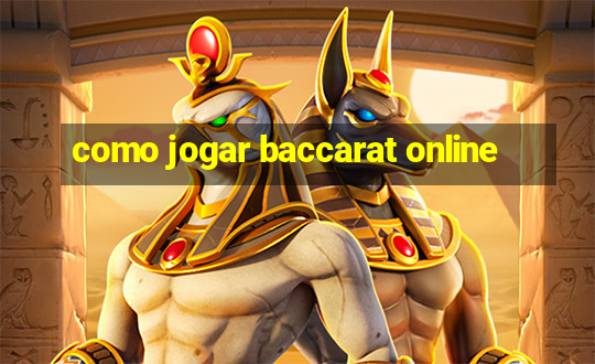 como jogar baccarat online