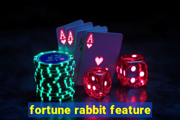 fortune rabbit feature