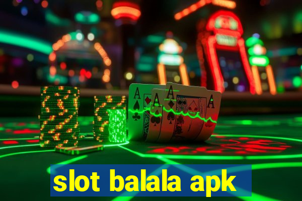 slot balala apk