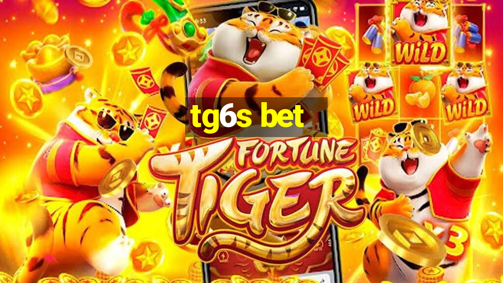 tg6s bet