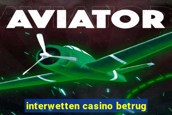 interwetten casino betrug