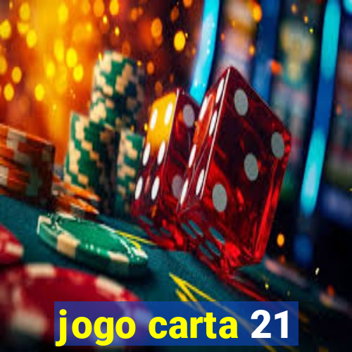 jogo carta 21