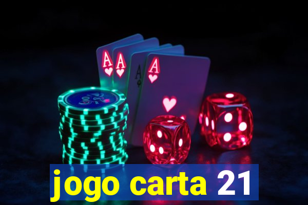 jogo carta 21